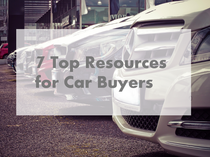 7 Top Resources for Car Buyers
